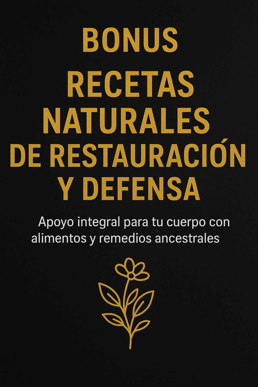 Recetas Naturales de Restauración y Defensa